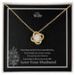 To My Wife Love Knot Necklace Yellow & White Gold Variants